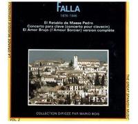 El Retablo de Maese Pedro - Concerto Pour Clavecin - El Amor Brujo