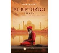 El retorno (Baba Om): La odisea espiritual de un psíquico visionario