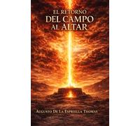 EL Retorno - Del Campo al Altar