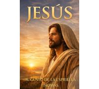 El Retorno, Jesus de Nazaret La Historia que el Tiempo Esperó