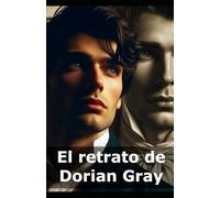 El retrato de Dorian Gray: de Oscar Wilde
