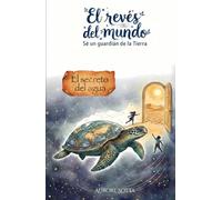 El Revés del Mundo: El secreto del agua