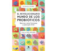 El revolucionario mundo de los probióticos: Qué son, cómo funcionan y para qué sirven