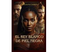 El Rey Blanco de Piel Negra