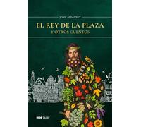 El rey de la plaza y otros cuentos