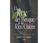 El Rey Del Bosque, De Los Rios Chicos