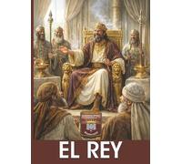 EL REY: Dominio Propio, Unción Regia