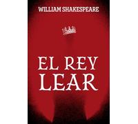 EL REY LEAR: Edición con prólogo y notas