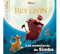 El Rey León. Las aventuras de Simba. Pequecuentos