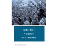 El Rey Pirro y el precio de las Sombras