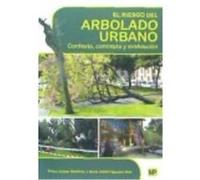El Riesgo Del Arbolado Urbano. Contexto, Concepto Y Evaluación - CALAZA MARTINEZ, PEDRO, IGLESIAS DÍAZ, Mª ISABEL Calaza Martinez, Pedro, Iglesias Díaz, Mª Isabel (Auteur)