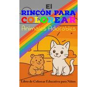El Rincón para Colorear Animales Adorables Libro de Colorear Educativo para Niños
