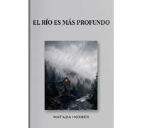 El río es más profundo