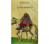 El Río Morisco - Vincent, Bernard Vincent, Bernard (Auteur)