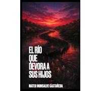 El río que devora a sus hijos