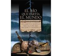 El Rio Que Partia El Mundo Galindo García, Arturo (Auteur)