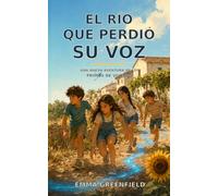 El río que perdió su voz: Una nueva aventura de los primos de Viveros