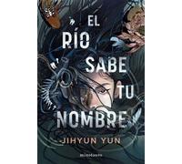 El río sabe tu nombre - Jihyun Yun - Minotauro - ebook (ePub) - Livre