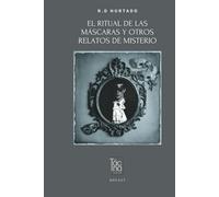 El ritual de las máscaras y otros relatos de misterio