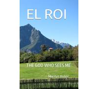 EL ROI: THE GOD WHO SEES ME