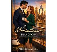 El Romance de Oficina del Multimillonario: Un Romance de Matrimonio Falso entre Gruñón y Rayo de Sol