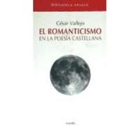 El Romanticismo En La Poesía Castellana - Vallejo, César Vallejo, César (Auteur)