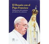 EL ROSARIO CON EL PAPA FRANCISCO – Romana