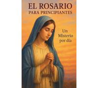 El Rosario para Principiantes: Un misterio por día