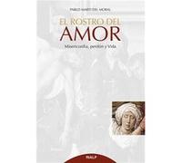 El Rostro Del Amor - Marti del Moral, Pablo Marti Del Moral, Pablo (Auteur)