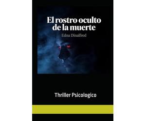 El Rostro Oculto de la Muerte: Thriller Psicologico