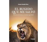 El rugido que me salvó