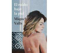 El ruido bajo la piel