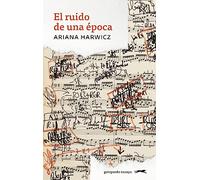El ruido de una época