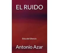 El Ruido: Etica del Silencio
