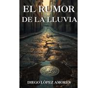 EL RUMOR DE LA LLUVIA: Una novela de tensión psicológica y dilemas morales en la España contemporánea