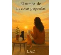El rumor de las cosas pequeñas