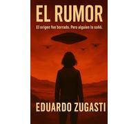 El rumor: El origen fue borrado. Pero alguien lo soñó