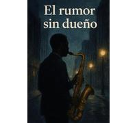 El rumor sin dueño