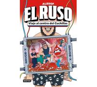 El Ruso 3. Viaje al centro del Cuchillas