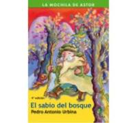 El Sabio Del Bosque - Pedro Antonio Urbina Pedro Antonio Urbina (Auteur)