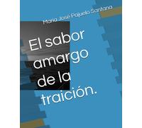 El Sabor Amargo De La Traición.