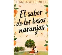 El sabor de los besos naranjas