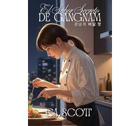 El Sabor Secreto De Gangnam: Romance de CEO Millonario 강남의 비밀 맛: Enemies to Lovers | Romance de CEO Coreano | Una Pasión que Desafiará el Destino