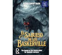 El Sabueso de los Baskerville para estudiantes de español. Nivel A1. Principiantes.: The hound of the Baskervilles for Spanish learners. Level A1. Beginners
