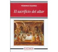 El Sacrificio Del Altar - Suárez, Federico Suárez, Federico (Auteur)