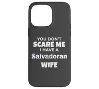 El Salvador You Dont Scare Me I Have A Salvadoran Wife Coque pour iPhone 14 Pro Max