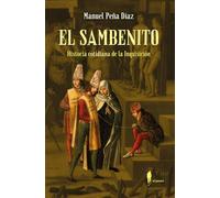 El sambenito. Historia cotidiana de la Inquisición