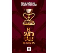 El Santo Cáliz: Una historia real