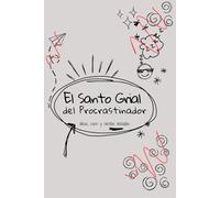 El Santo Grial del Procrastinador: Ideas, caos y siestas incluidas