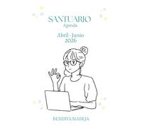 El santuario - Agenda Trimestral Abril - Junio 2026: Colección Bendita Madeja Volumen 1